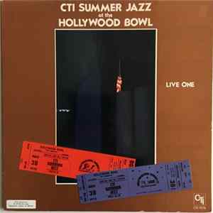CTI All-Stars - CTI Summer Jazz At The Hollywood Bowl Live One Album