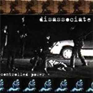 Disassociate - Controlled Power Album