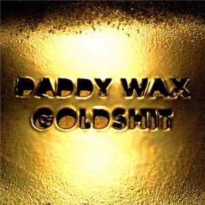 Daddy Wax - Goldshit EP Album