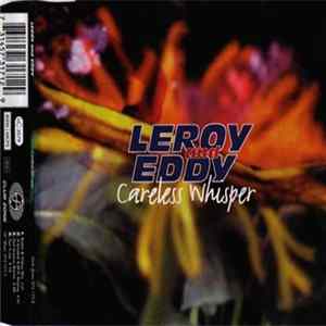 Leroy And Eddie - Careless Whisper Album