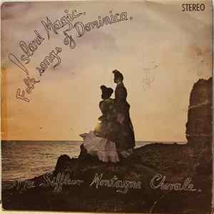 The Siffleur Montagne Chorale - Island Magic: Folk Songs of Dominica Album