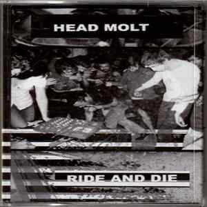Head Molt - Ride And Die Album