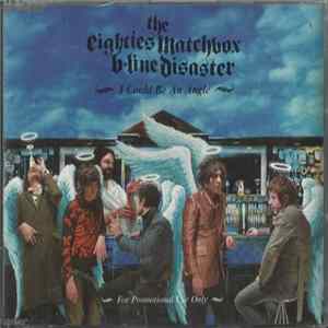 The Eighties Matchbox B-Line Disaster - I Could Be An Angle Album
