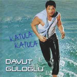 Davut Güloğlu - Katula Katula Album