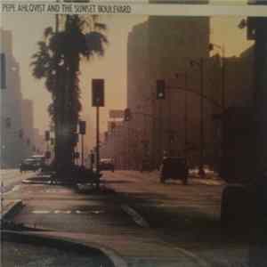 Pepe Ahlqvist And The Sunset Boulevard - Pepe Ahlqvist And The Sunset Boulevard Album