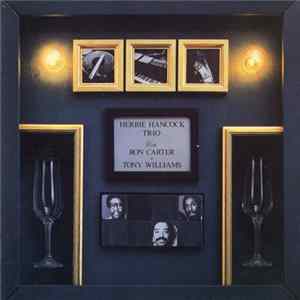 Herbie Hancock Trio With Ron Carter + Tony Williams - Herbie Hancock Trio With Ron Carter + Tony Williams Album