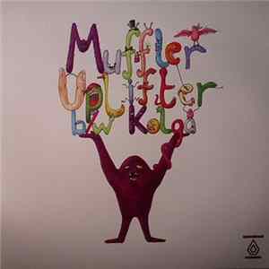 Muffler - Uplifter b/w Kolga Album