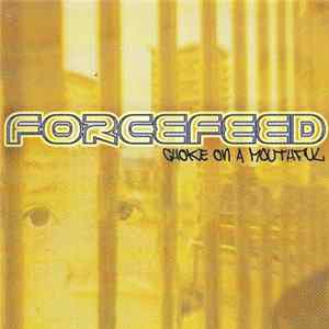 Forcefeed - Choke On A Mouthful Album