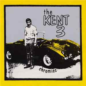 The Kent 3 - Chromies Album