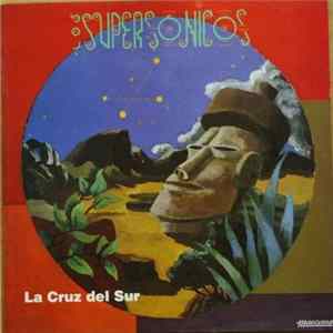 Los Supersónicos - La Cruz Del Sur Album