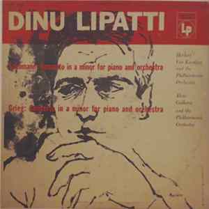 Dinu Lipatti • Schumann • Grieg, Herbert von Karajan, Alceo Galliera, Philharmonia Orchestra - Concerto In A Minor For Piano And Orchestra Album
