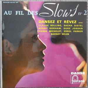 Various, Claude Bolling, Sacha Distel, Barney Wilen, Kenny Dorham, Duke Jordan, Pierre Michelot, Errol Parker - Au Fil Des Slows N°2 Album