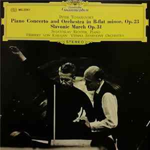 Tchaikovsky / Sviatoslav Richter, Herbert Von Karajan, Wiener Symphoniker - Piano Concerto No.1 ｜ Slavonic March Album