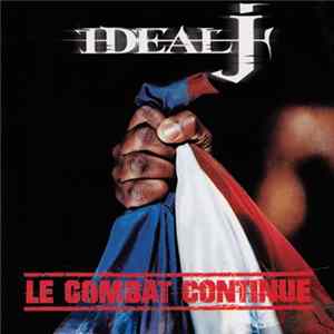 Ideal J - Le Combat Continue Album