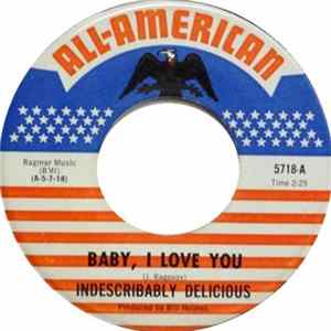Indescribably Delicious - Baby, I Love You / Brother, Where Are You Album