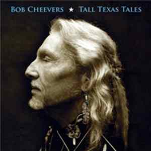 Bob Cheevers - Tall Texas Tales Album