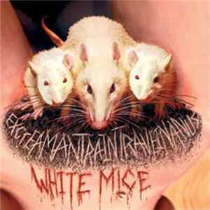 White Mice - EXcreaMaNTRaINTRaVEINaNUS Album