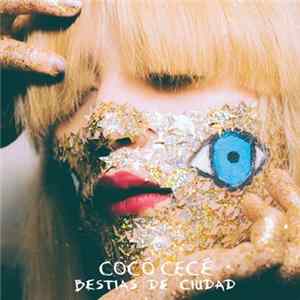 Cocó Cecé - Bestias de Ciudad Album
