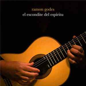 Ramón Godes - El Escondite Del Espiritu Album