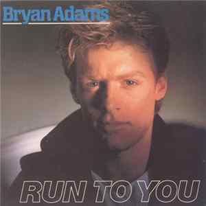 Bryan Adams - Run To You Album