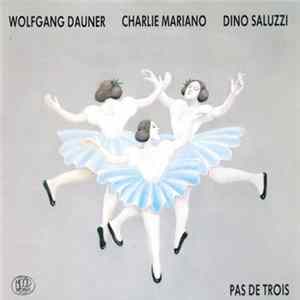 Wolfgang Dauner Charlie Mariano Dino Saluzzi - Pas De Trois Album