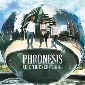 Phronesis - Life To Everything Album