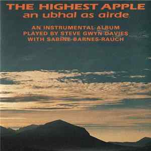 Steve Gwyn Davies With Sabine Barnes-Rauch - The Highest Apple (An Ubhal As Airde) Album