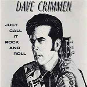 Dave Crimmen - Just Call It Rock and Roll Album