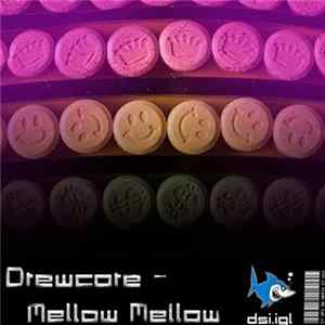 Drewcore - Mellow Mellow Album