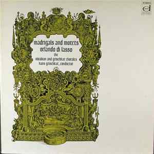 The Swabian And Grischkat Chorales, Hans Grischkat, Orlando Di Lasso - Madrigals And Motets / Orlando Di Lasso Album
