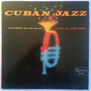 Walfredo De Los Reyes And His All Star Band - Cuban Jazz Album