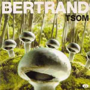 Bertrand - Tsom Album