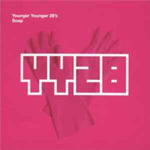 Younger Younger 28's - Soap Album