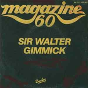 Magazine 60 - Sir Walter Gimmick / Melodie Du Desert Album