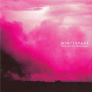 Winterpark - Falling Men And Flying Dreams Album