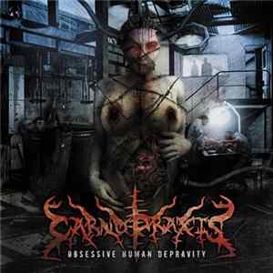 Carnopraxis - Obssessive Human Depravity Album