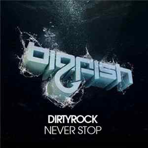 Dirtyrock - Never Stop Album