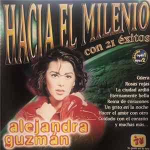 Alejandra Guzmán - HACIA EL MILENIO con 21 exitos Album