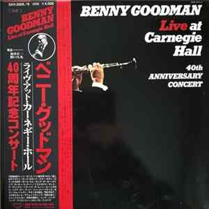 Benny Goodman - Live At Carnegie Hall 40th Anniversary Concert Album