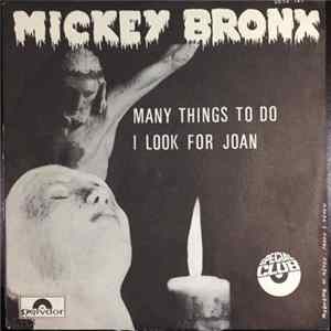 Mickey Bronx - Many Things To Do / I Look For Joan Album