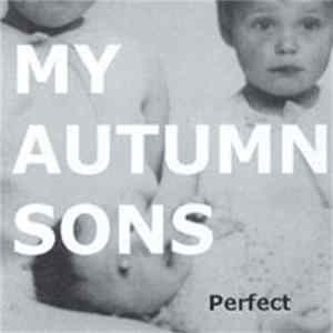 My Autumn Sons - Perfect Album