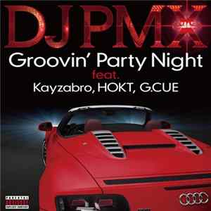 DJ PMX - Groovin' Party Night Album