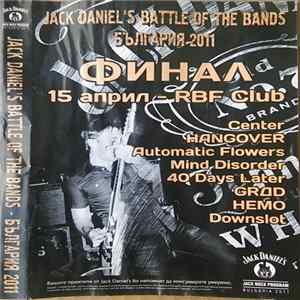 Various - Jack Daniel's Battle Of The Bands България 2011 Финал 15 Април- RBF Club Album