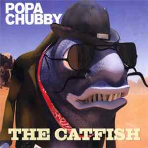 Popa Chubby - The Catfish Album