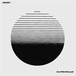 Skenet - Allting Rullar Album