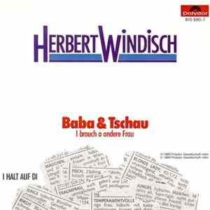 Herbert Windisch - Baba & Tschau (I Brauch A Andere Frau) Album