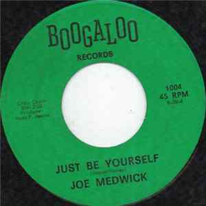 Joe Medwick - Just Be Yourself Album