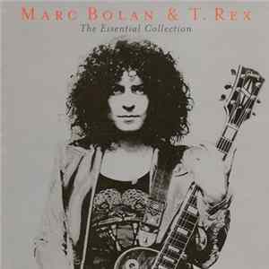 Marc Bolan & T. Rex - The Essential Collection Album