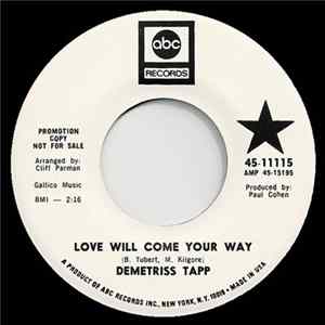 Demetriss Tapp - Love Will Come Your Way / How Could He Do This To Me Album