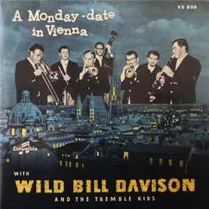 Wild Bill Davison And The Tremble Kids - A Monday Date In Vienna With Wild Bill Davison And The Tremble Kids Album